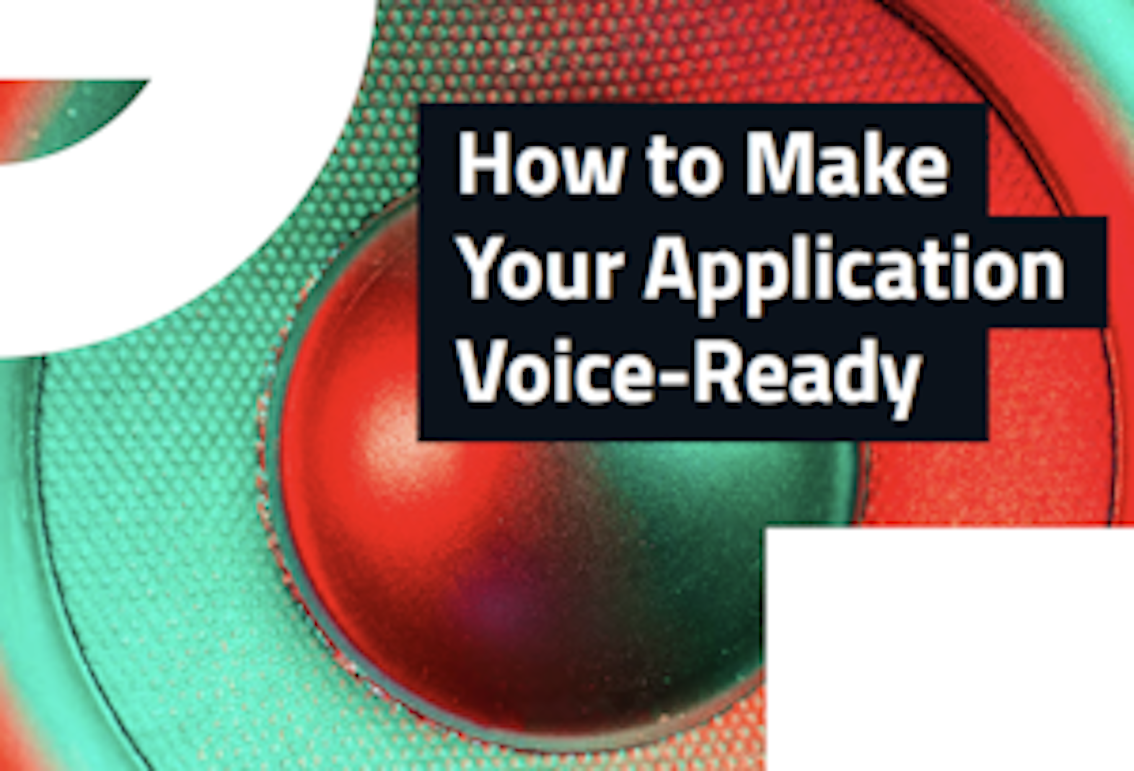 How to Make Your Application Voice-Ready