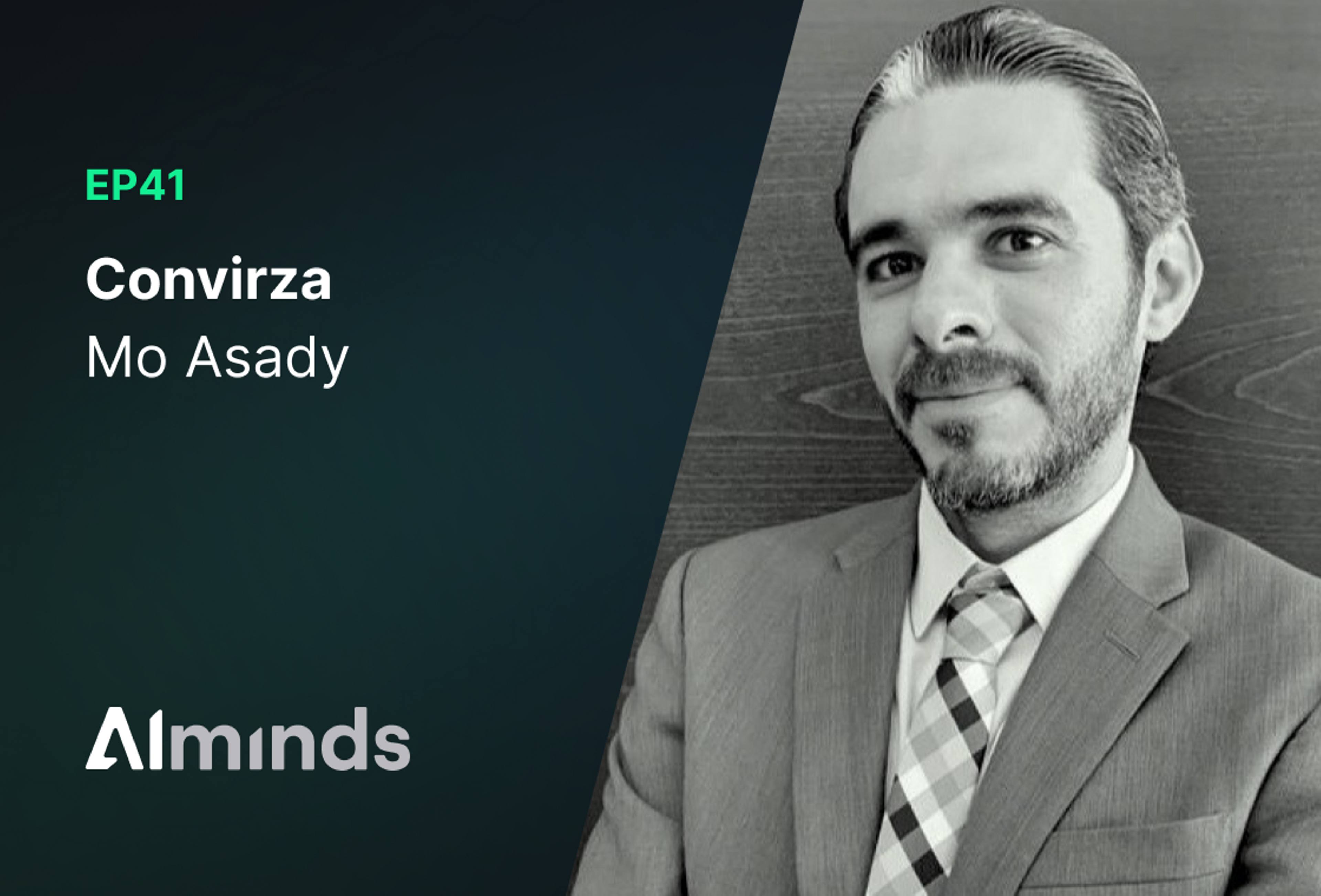 AIMinds #041 | Mo Asady, CTO at Convirza