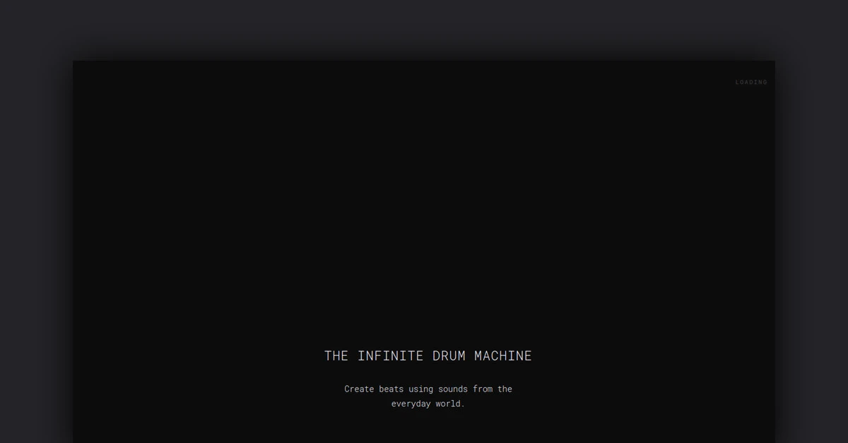 Infinite Drum Machine