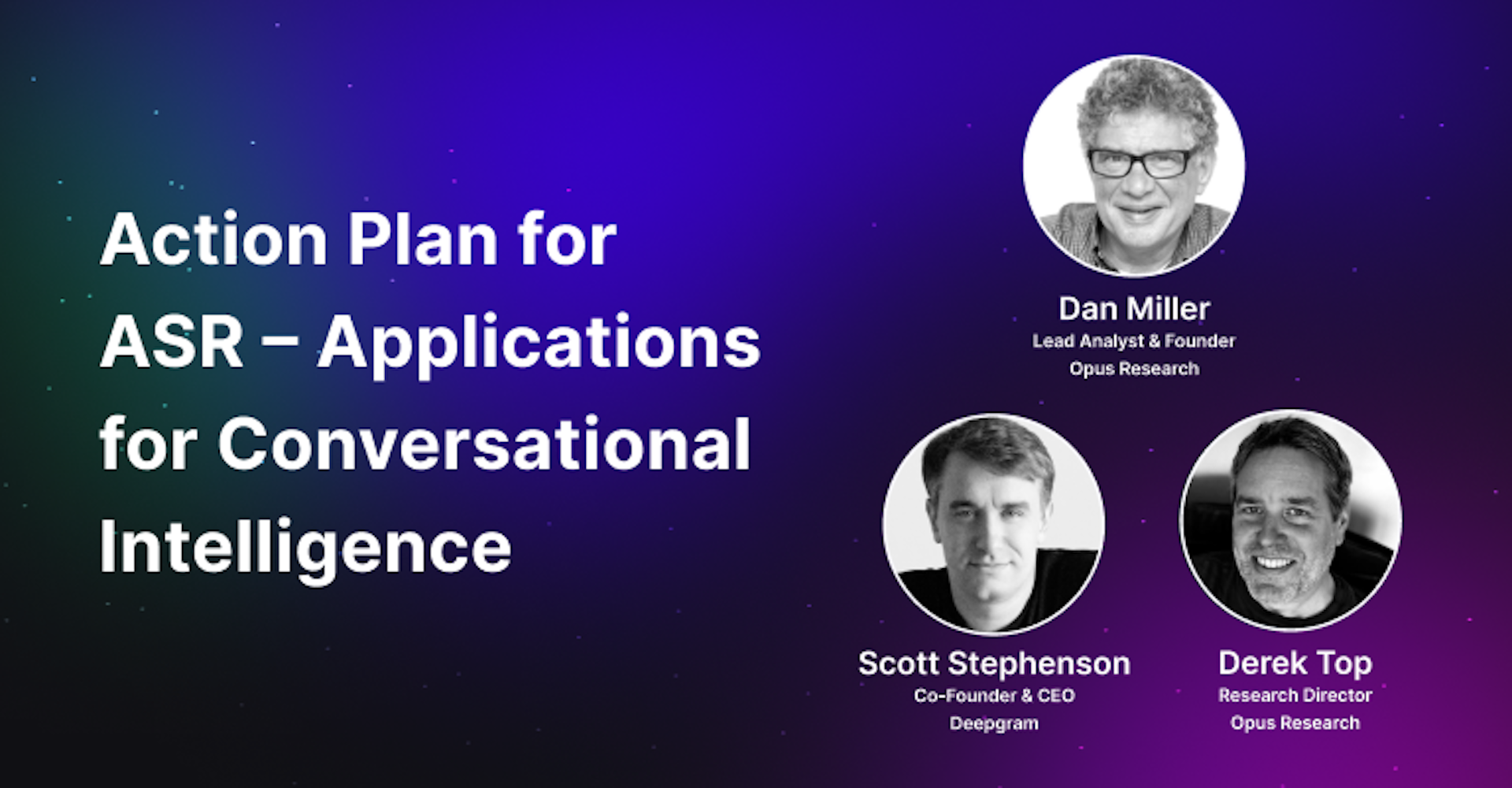 Action Plan for ASR – Applications for Conversational Intelligence